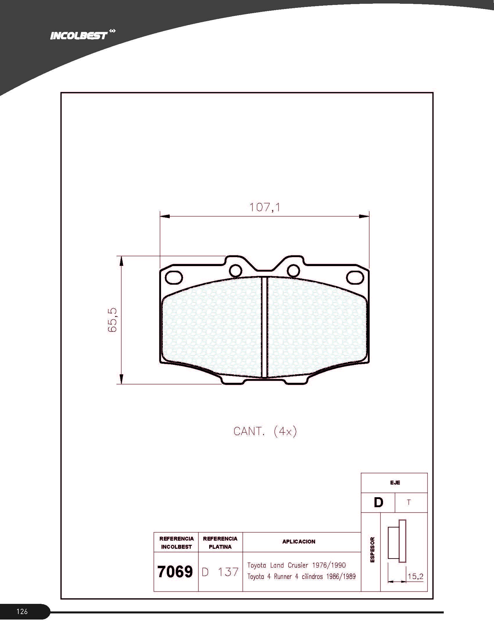 Pastillas de Freno Toyota DEL Semi-metalica 4 Runner 4 Cilindros/LAND Cruiser 7069EK - Image 2